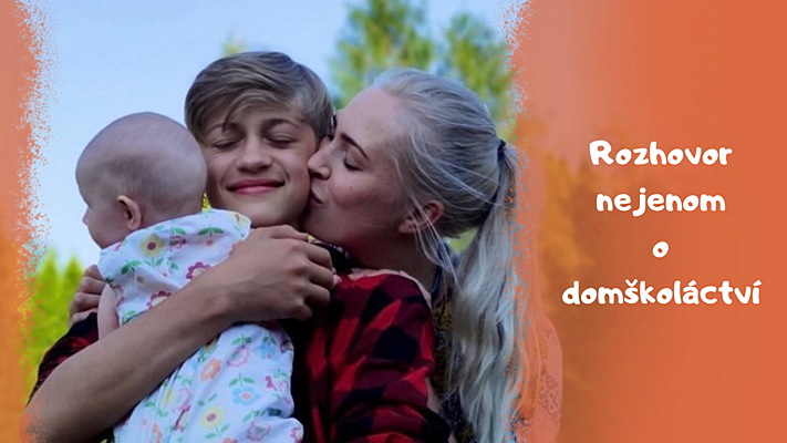 Rozhovor s maminkou Míšou „z okraje lesa“ nejenom o domácím vzdělávání a deschoolingu
