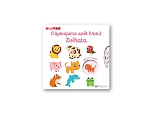 MiniPEDIE Objevujeme svět hrou! Zviřata